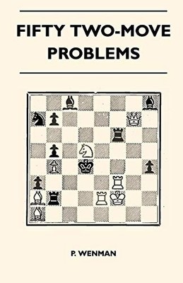 Fifty Two-Move Problems by P. Wenman (2010, Trade Paperback)