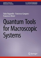 Quantum Tools For Macroscopic Systems Fabio Bagarello