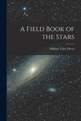 Olcott - A Field Book of the Stars - New paperback or softback - 51 - X555z