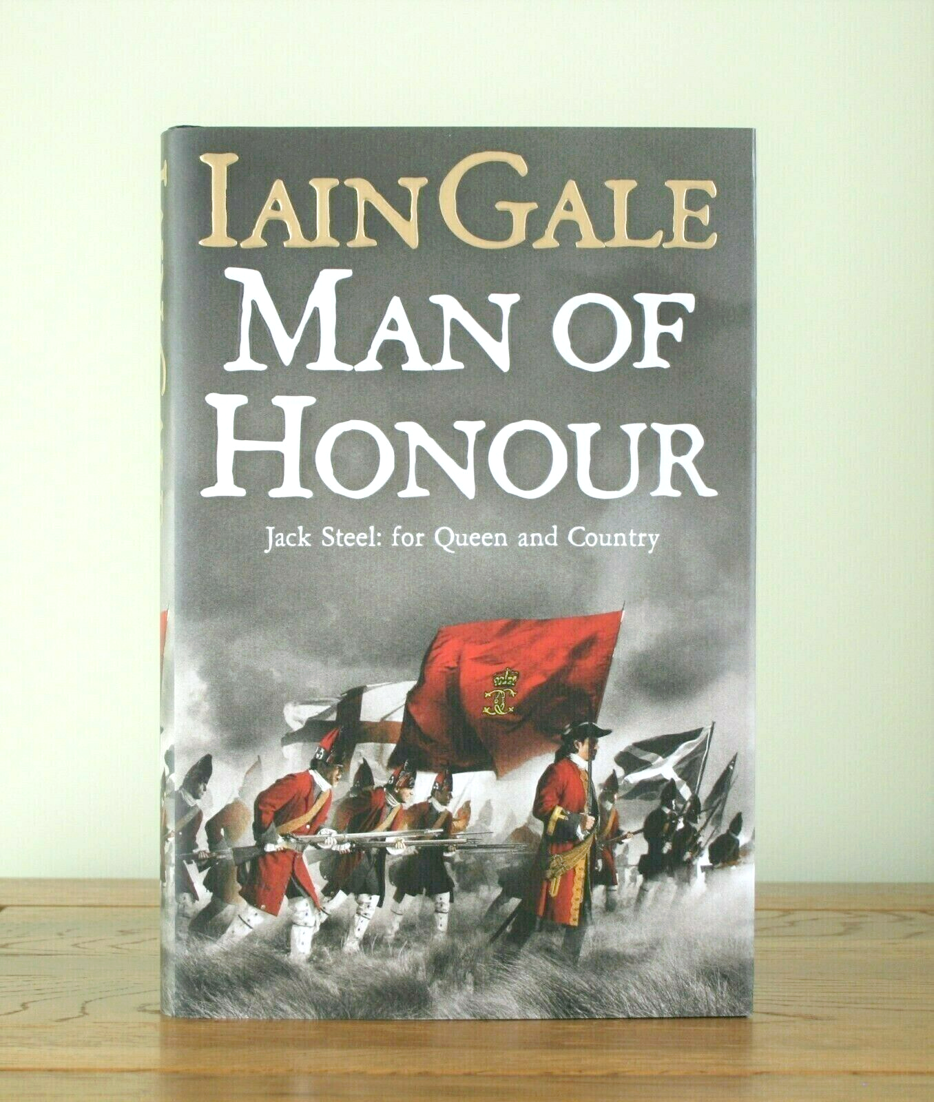 Man of Honour by Iain Gale (Jack Steel: Book 1 - 2007 hardcover 1st) New