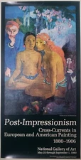 Post-Impressionism. Cross-Currents European / American. National Gallery poster