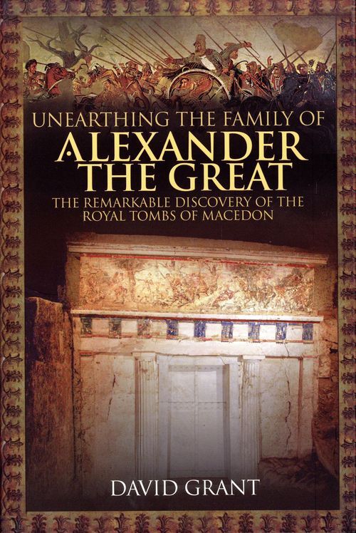 Unearthing the Family of Alexander the Great