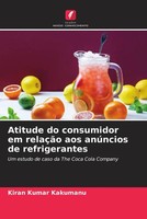 Kiran Kumar Kakumanu | Atitude Do Consumidor Em RelaçãO Aos AnúNcios De...