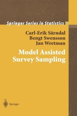 MODEL ASSISTED SURVEY SAMPLING (SPRINGER SERIES IN By Carl-erik Sarndal & Bengt