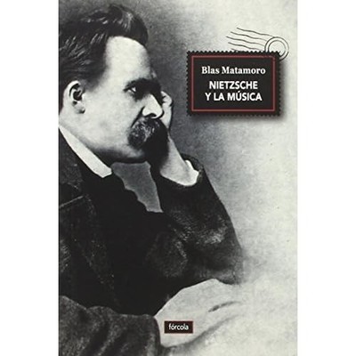 Nietzsche y la m�sica - Spanish Language Paperback NEW Blas Matamoro 2015