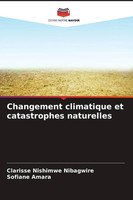 Clarisse Nishimwe Nibagwire (U. A.) | Changement Climatique Et Catastrophes...