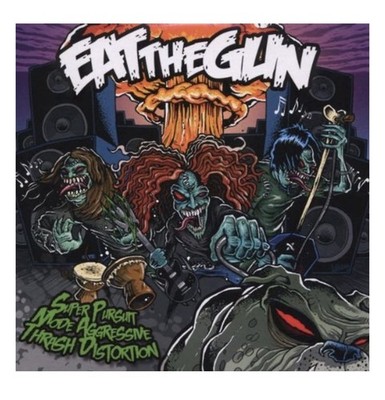 Eat The Gun - Super Pursuit Mode Aggressive Thrash Distortion I CD I