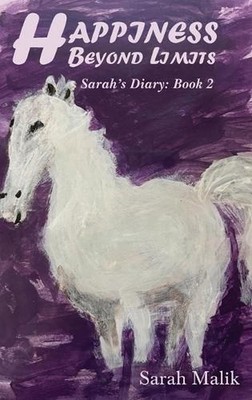 Happiness Beyond Limits: Sarah's Diary: Book 2 by Sarah Malik Hardcover Book