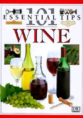 Wine (101 Essential Tips) - Paperback By Stevenson, Tom - GOOD