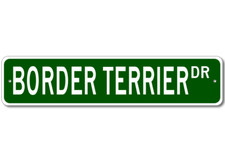 Border Terrier K9 Breed Pet Dog Lover Metal Street Sign - Aluminum