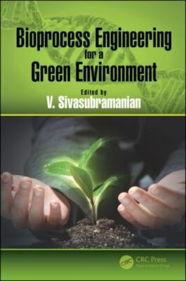 Bioprocess Engineering for a Green Environment, , Very Good Book
