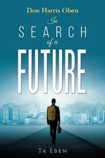 Don Harris Oben: In Search of a Future by Ta Eben Hardcover Book