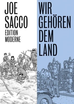 Wir gehören dem Land | Joe Sacco | 2020 | deutsch | Paying the land