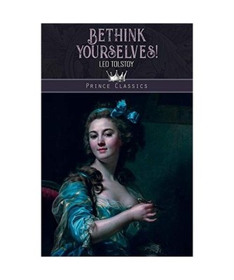 Bethink Yourselves!, Leo Tolstoy