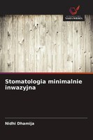 Stomatologia Minimalnie Inwazyjna Nidhi Dhamija