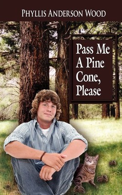 Pass Me A Pine Cone, Please Phyllis Anderson Wood Taschenbuch Englisch 2006