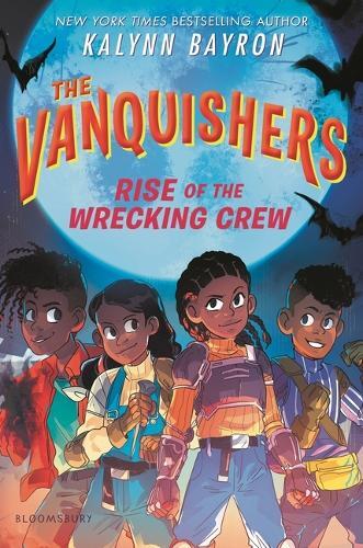Kalynn Bayron The Vanquishers: Rise of the Wrecking Crew (Copertina rigida)