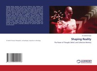 Shaping Reality The Power Of Thought, Belief, And Collective Memory Hioub Buch