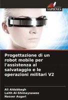 Ali Aldabbagh (U. A.) | Progettazione Di Un Robot Mobile Per L'assistenza Al...