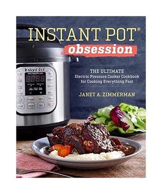 Instant Pot  Obsession: The Ultimate Electric Pressure Cooker Cookbook for Cook