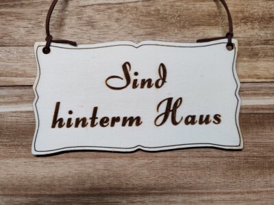 Türschild Bin hinterm Haus Wir sind hinterm Haus im Garten Schild Holz