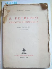 F. FILIPPINI - S. PETRONIO VESCOVO DI BOLOGNA - ZANICHELLI - 1948