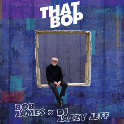 Bob James x DJ Jazzy Jeff That Bop/Shamboozie (Vinyl) 7'' Single