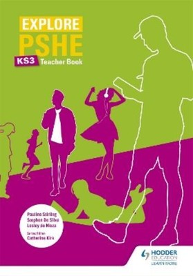 Pauline Stirling Explore PSHE for Key Stage 3 Teacher Book (Paperback)