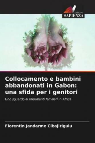 Thumbnail - Collocamento E Bambini Abbandonati In Gabon: Una Sfida Per I Genitori