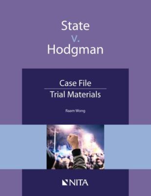 State v. Hodgman: Case File, Trial Materials (NITA) by 