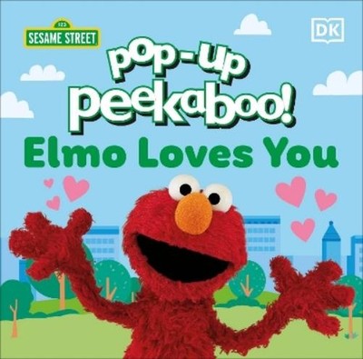 DK Pop-Up Peekaboo! Sesame Street Elmo Loves You (Kartonbuch) Pop-Up Peekaboo!