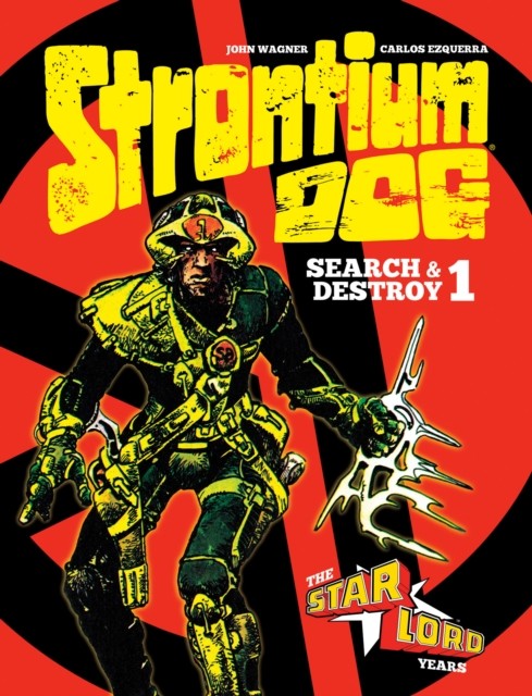 Strontium Dog: Search and Destroy: The Starlord Years by John Wagner HARDBACK