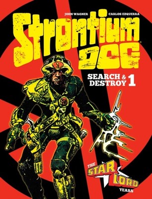 Strontium Dog: Search and Destroy: The Starlord Years by John Wagner HARDBACK