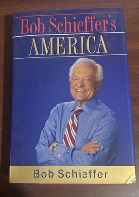 #ad SIGNED Bob Schieffer#x27;s America by Bob Schieffer 2008 Hardcover by Author $12.99