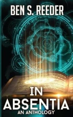 Reeder - In Absentia  A Demon's Apprentice Anthology - New paperback o - X555z