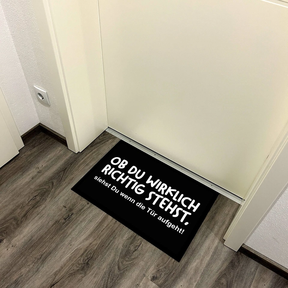 Fußmatte mit Spruch | Ob Du wirklich richtig stehst... | 60x40cm Schmutzfang - Bild 3 von 4