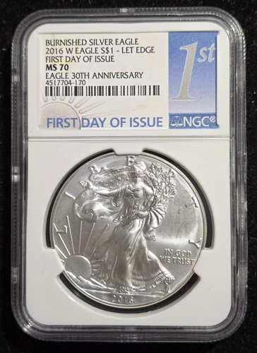 2016 W American Burnished Silver Eagle - NGC - MS 70 - First Day Of Issue