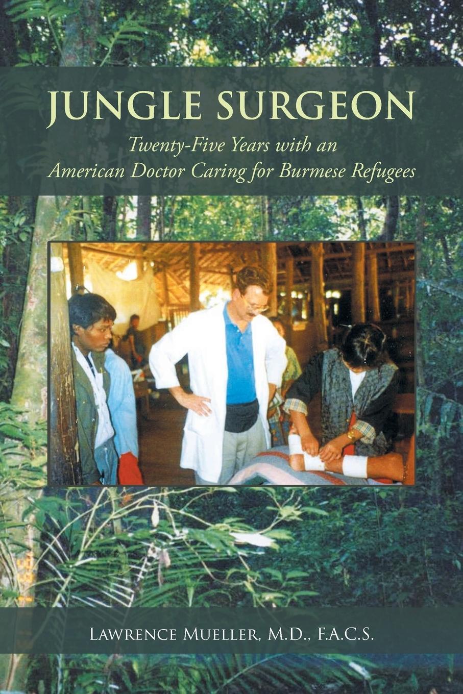 Thumbnail - Lawrence Mueller M. D. F. A. C. S. | Jungle Surgeon | Taschenbuch |
