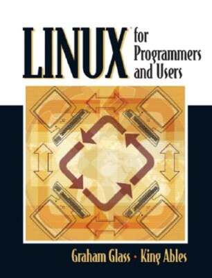 Linux for Programmers and Users by Graham Glass: Used