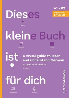 Dieses kleine Buch ist für dich | A visual guide to learn and understand German