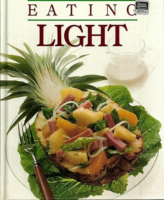 Better Homes and Gardens Eating Light Cookbook for Healthy Meals