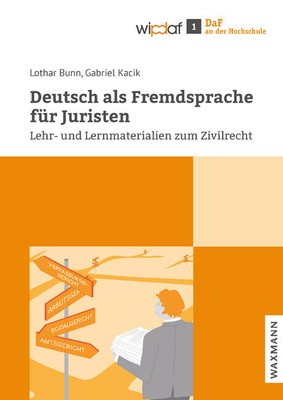 Deutsch als Fremdsprache für Juristen | Lothar Bunn, Gabriel Kacik | 2019