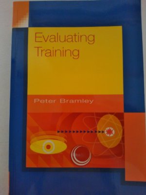 Evaluating Training (Training Essentials) By Peter Bramley