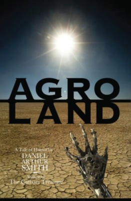 Agroland - Paperback NEW Smith, Daniel A 01/10/2014