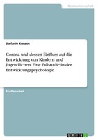 Corona Und Dessen Einfluss Auf Die Entwicklung Von Kindern Und Jugendlichen....