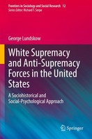 White Supremacy And Anti-Supremacy Forces In The United States George Lundskow