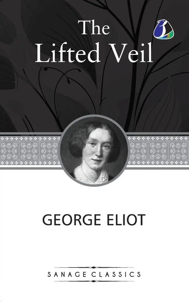 The Lifted Veil George Eliot Taschenbuch Englisch 2024 Sanage Publishing House-image