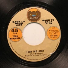Rock 45 Todd Rundgren - I Saw The Light / We Got To Get You A Woman On Bearsvill