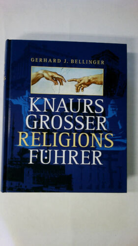 51204 Gerhard J. Bellinger KNAURS GROSSER RELIGIONSFÜHRER 670 Religionen, - Foto 1 di 1
