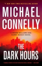 The Dark Hours - Hardcover By Connelly, Michael - VERY GOOD
